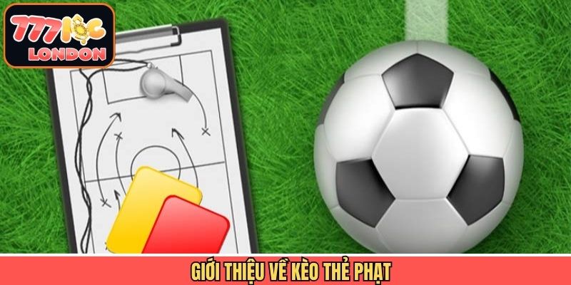 Vài nét cơ bản về cược thẻ phạt đầy hấp dẫn