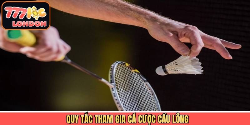 Luật cá cược với bộ môn cầu lông